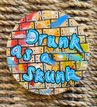 Load image into Gallery viewer, Drunk as a skunk
